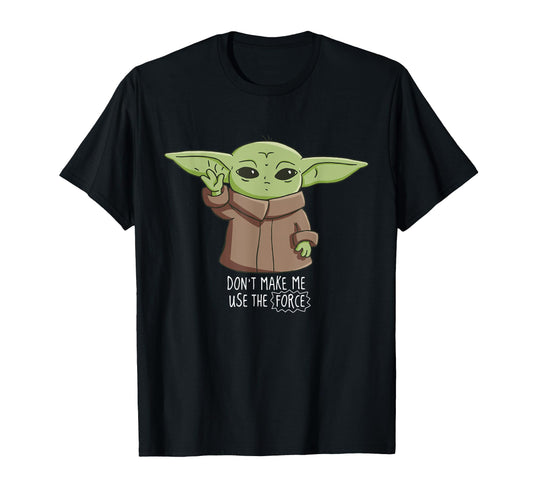 The Mandalorian the Child Don't Make Me Use The Force T-Shirt